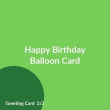 Load image into Gallery viewer, Happy Birthday Balloon Card product image 2