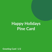 Load image into Gallery viewer, Happy Holidays Pine Card product image 1