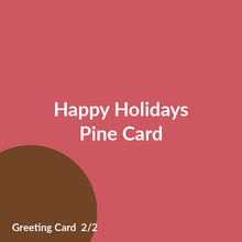 Load image into Gallery viewer, Happy Holidays Pine Card product image 2