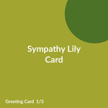 Load image into Gallery viewer, Sympathy Lily Card product image 1