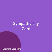 Load image into Gallery viewer, Sympathy Lily Card product image 2