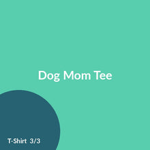 Load image into Gallery viewer, Dog Mom Tee product image 3
