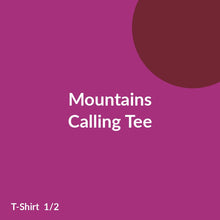 Load image into Gallery viewer, Mountains Calling Tee product image 1
