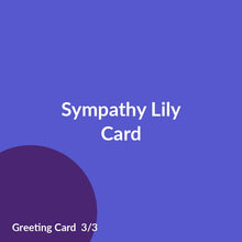 Load image into Gallery viewer, Sympathy Lily Card product image 3
