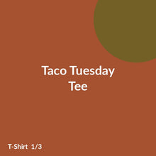 Load image into Gallery viewer, Taco Tuesday Tee product image 1
